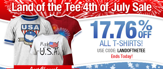 Land of the Tee Sale - 17.76% Off All T-Shirts - Last Chance!