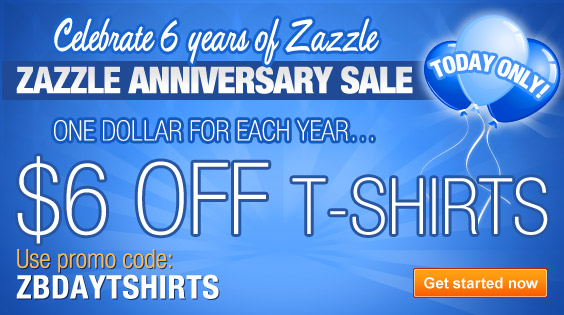 One dollar for each year...$6 Off T-Shirts!