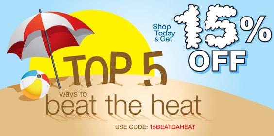 Beat the Heat with 15% Off!