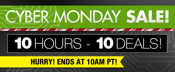 Cyber Monday is here! 10 Deals, 10 Hours! Today only!