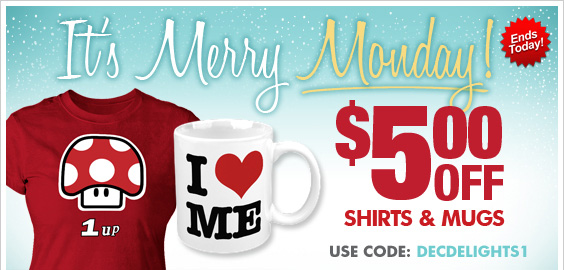 Today Only! $5 Off Shirts & Mugs!