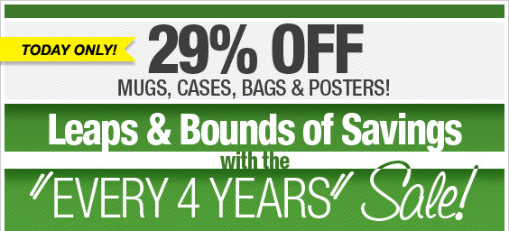 Happy Leap Day! Every 4 Years  Sale - Today Only!