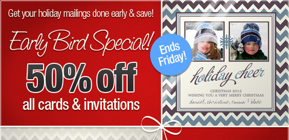 Early bird special: 50% off holiday cards & invites!