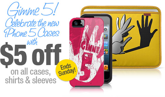 Gimme 5:  Order iPhone 5 cases TODAY! Bonus: $5 OFF!