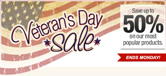 Veteran's Day Sale - save up to 50% on our most popular products. Ends Monday!
