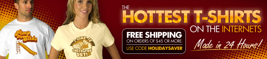 The Hottest Tshirts on the Internets