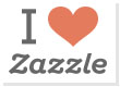 I Love Zazzle :)