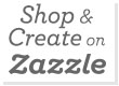 Shop & Create on Zazzle