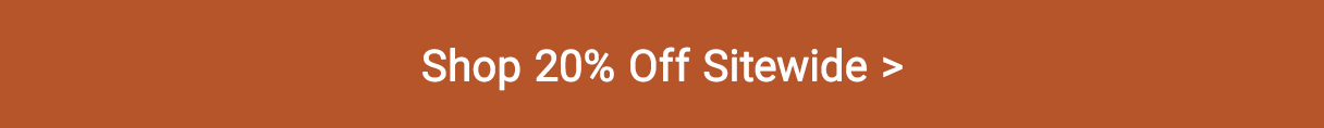 Shop 20% Off Sitewide