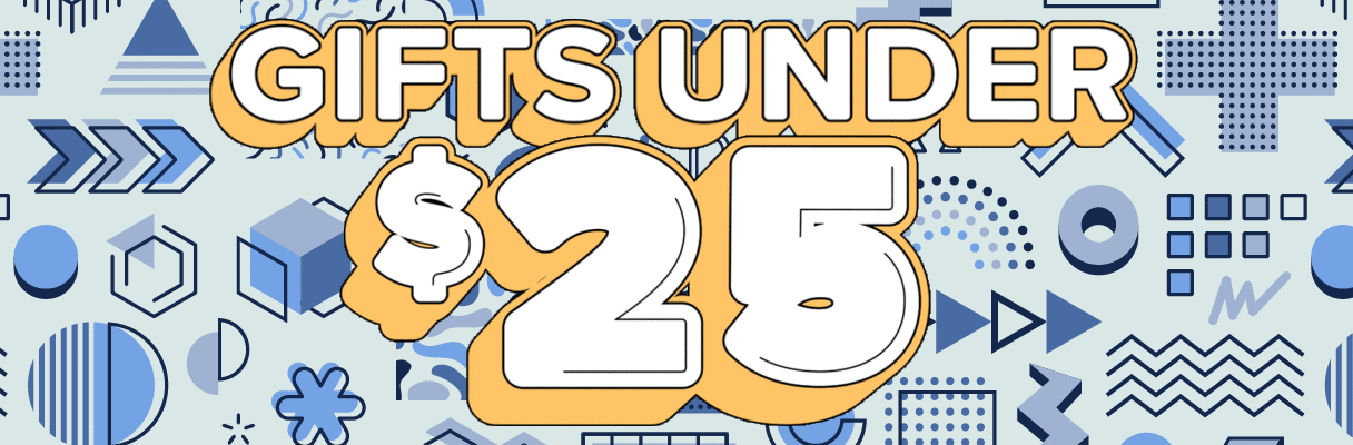 Shop Gifts Under $25!