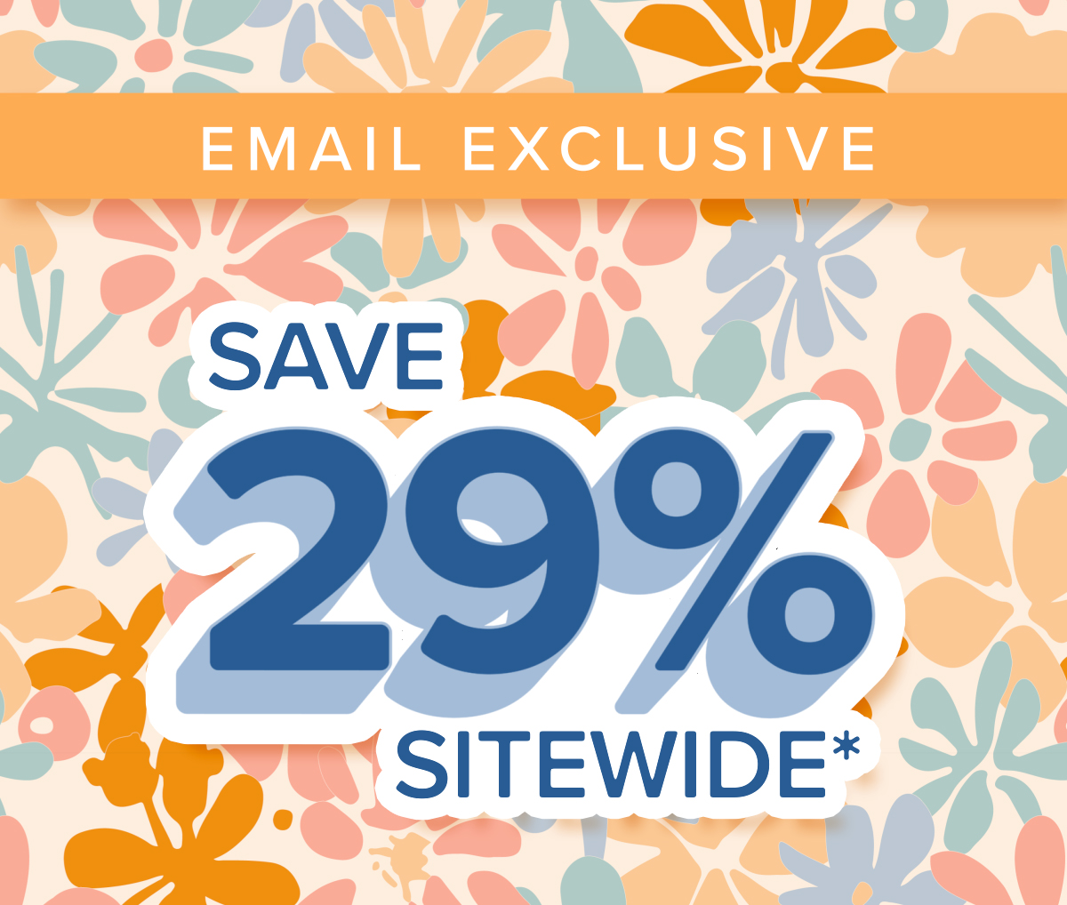 Save 29% Sitewide