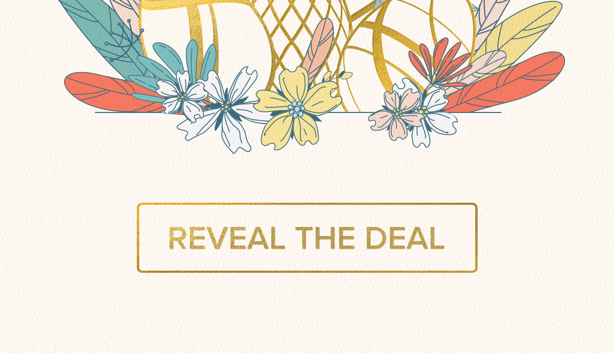 Reveal the deal