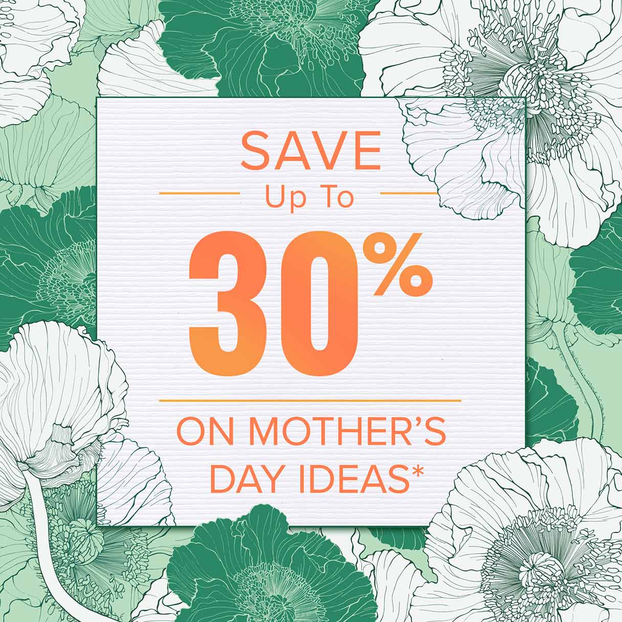 Save 30% on Mother's Day