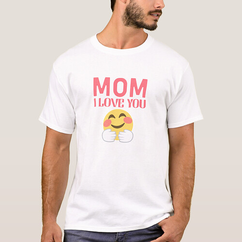 Zazzle MOM I LOVE YOU T-Shirt (Front).png Zazzle MOM I LOVE YOU T-Shirt (Front).png