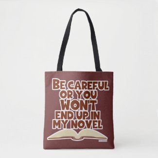 be_careful_novel_character_snarky_author_slogan_tote_bag-r0f343da18ef4481b96ea4549cb854e0a_6kcf1_1024.jpg Be Careful Novel Character Snarky Author Slogan Tote Bag by Writersfort