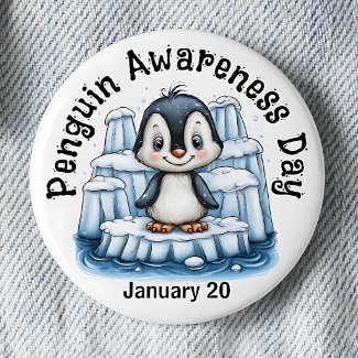 Penguin Awareness Day Pinback Button