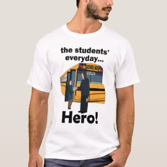 School Bus Driver Students' Hero Appreciation Day T-Shirt