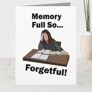 Forgetful People Memory Full So Forgetful Birthday Card