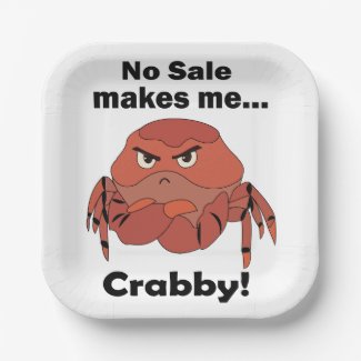 Crabby No Sale Make Me Crabby Business Humor Party Paper Plates
