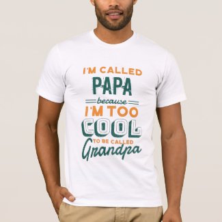 papa_not_grandpa_tee_too_cool_grandfather_pops-rb3b11590b99343e88f38d43f19f796f1_k2g1o_1024.jpg